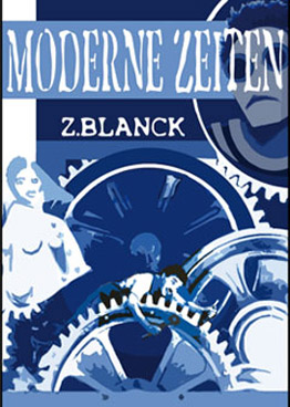Z.Blanck - Moderne Zeiten